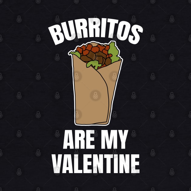 Burritos Are My Valentine by LunaMay